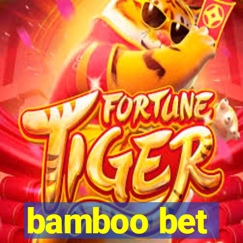 bamboo bet